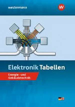 Elektronik Tabellen. Energie- und Gebäudetechnik: Tabellenbuch de Michael Dzieia