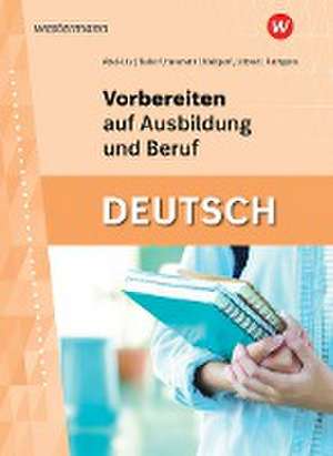 Vorbereiten auf Ausbildung und Beruf. Deutsch: Schulbuch de Klaus Richter