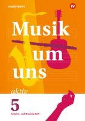 Musik um uns SI 5. Arbeits- und Musizierheft de Jörg Breitweg