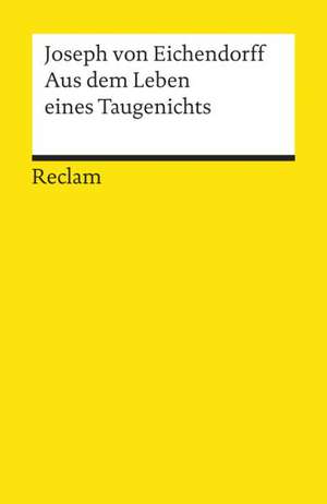 Aus dem Leben eines Taugenichts de Joseph Von Eichendorff