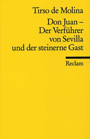 Don Juan. Der Verführer von Sevilla und der steinerne Gast de Wolfgang Eitel