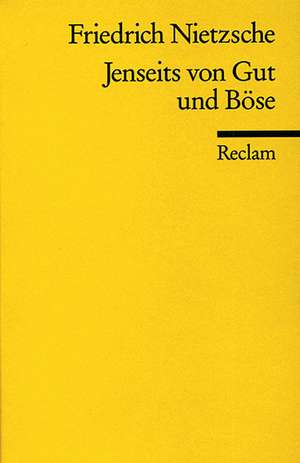 Jenseits von Gut und Böse de Friedrich Nietzsche