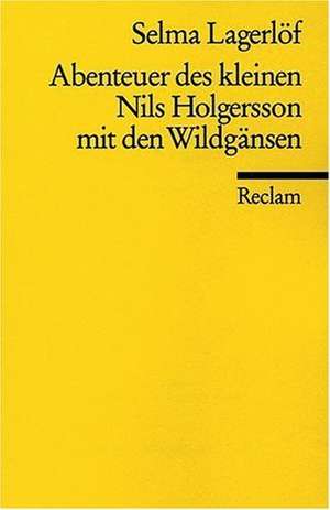 Abenteuer des kleinen Nils Holgersson mit den Wildgänsen de Selma Lagerlöf