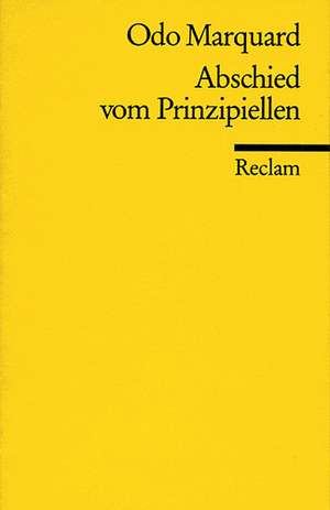 Abschied vom Prinzipiellen de Odo Marquard