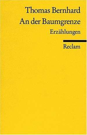 An der Baumgrenze de Thomas Bernhard