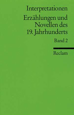 Interpretationen: Erzählungen und Novellen II des 19. Jahrhunderts