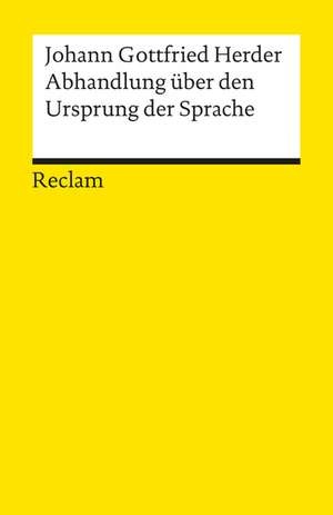 Abhandlung über den Ursprung der Sprache de Johann G Herder