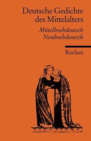 Deutsche Gedichte des Mittelalters de Ulrich Müller