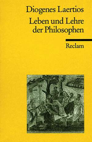 Leben und Lehre der Philosophen de Diogenes Laertios