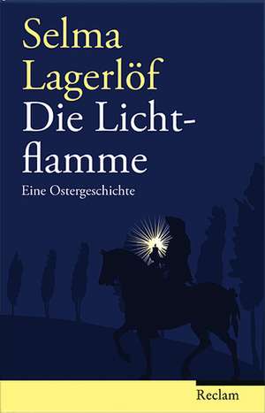 Die Lichtflamme de Selma Lagerlöf