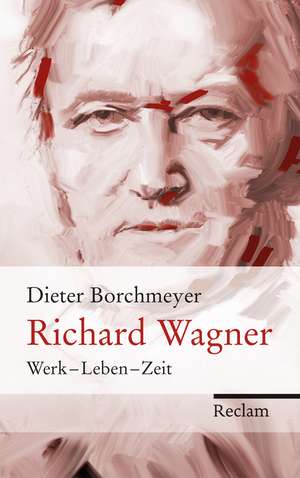 Richard Wagner de Dieter Borchmeyer