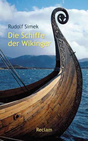 Die Schiffe der Wikinger de Rudolf Simek