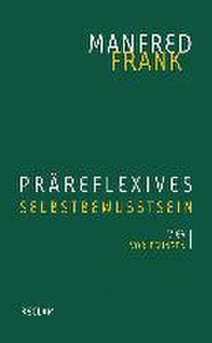 Präreflexives Selbstbewusstsein de Manfred Frank