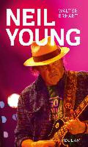 Neil Young de Walter Erhart