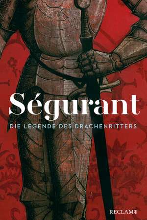 Ségurant. Die Legende des Drachenritters de Emanuele Arioli