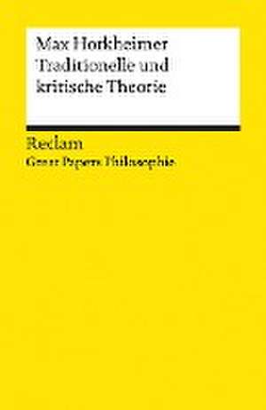 Traditionelle und kritische Theorie de Max Horkheimer