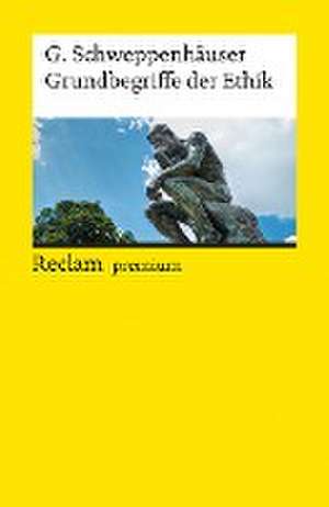 Grundbegriffe der Ethik de Gerhard Schweppenhäuser