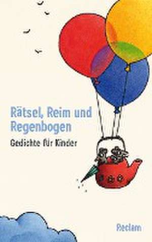 Rätsel, Reim und Regenbogen. Gedichte für Kinder de Ursula Remmers