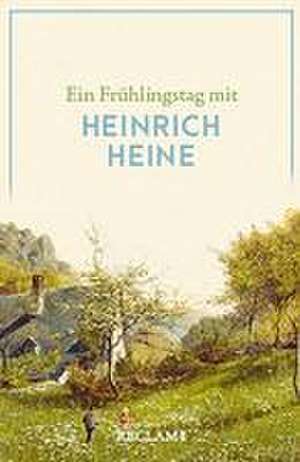 Ein Frühlingstag mit Heinrich Heine de Heinrich Heine