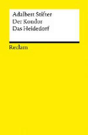 Der Kondor · Das Heidedorf. Erzählungen de Adalbert Stifter