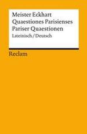 Quaestiones Parisienses / Pariser Quaestionen de Eckhart Meister