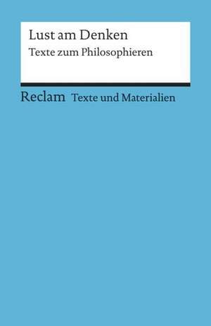 Arbeitstexte für den Unterricht. Lust am Denken de Susanne Fromm