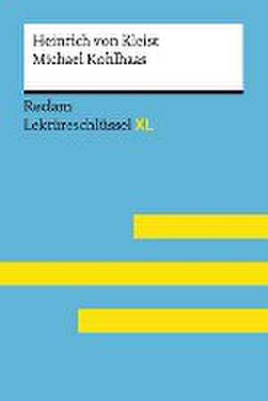 Michael Kohlhaas von Heinrich von Kleist: Lektüreschlüssel mit Inhaltsangabe, Interpretation, Prüfungsaufgaben mit Lösungen, Lernglossar. (Reclam Lektüreschlüssel XL) de Theodor Pelster