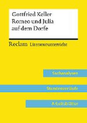 Gottfried Keller: Romeo und Julia auf dem Dorfe (Lehrerband) de Bernd Völkl