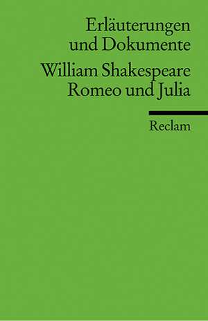 Romeo und Julia. Erläuterungen und Dokumente de William Shakespeare