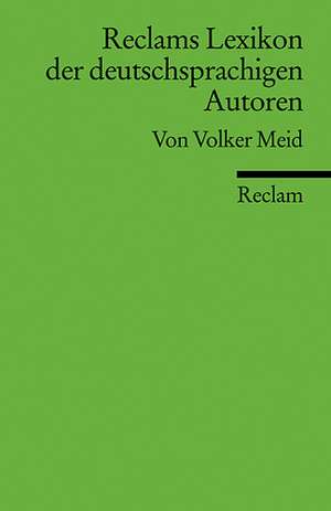 Reclams Lexikon der deutschsprachigen Autoren de Volker Meid