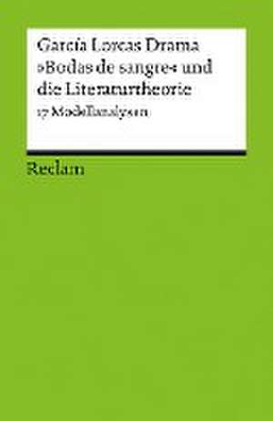 García Lorcas Drama »Bodas de sangre« und die Literaturtheorie de Christian Grünnagel