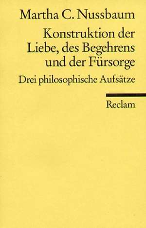 Konstruktion der Liebe, des Begehrens und der Fürsorge de Joachim Schulte