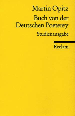 Buch von der Deutschen Poeterey (1624). Studienausgabe de Herbert Jaumann