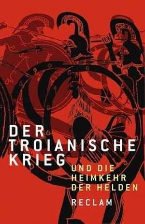 Der Troianischer Krieg und die Heimkehr der Helden de Reiner Tetzner