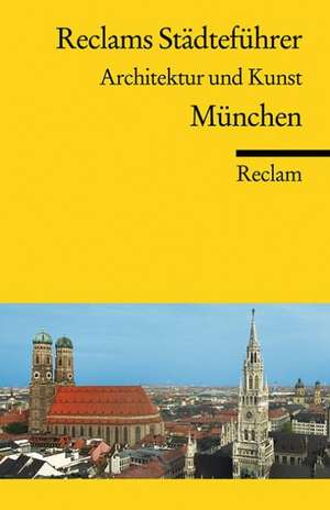 Reclams Städteführer München de Michael Neumann-Adrian