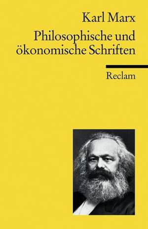 Philosophische und ökonomische Schriften de Karl Marx