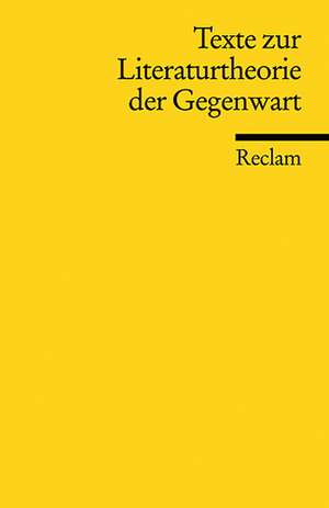 Texte zur Literaturtheorie der Gegenwart de Dorothee Kimmich