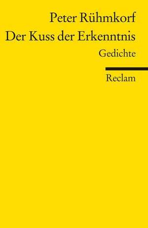 Der Kuss der Erkenntnis de Peter Rühmkorf