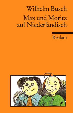 Max und Moritz auf Niederländisch de Wilhelm Busch