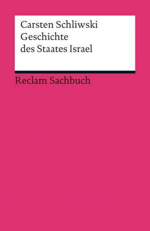 Geschichte des Staates Israel de Carsten Schliwski