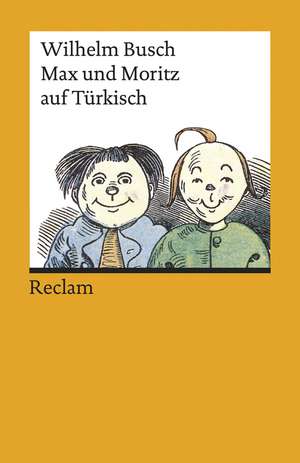 Max und Moritz auf Türkisch de Wilhelm Busch