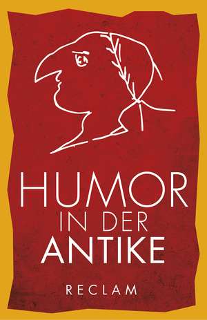 Humor in der Antike de Karl-Wilhelm Weeber