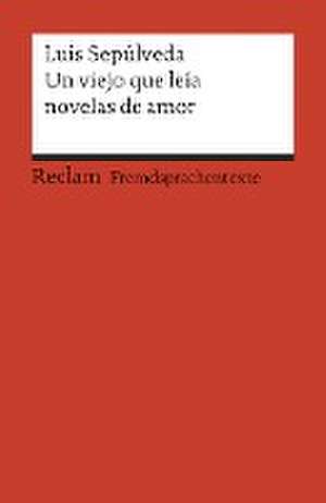 Un viejo que leía novelas de amor de Luis Sepúlveda