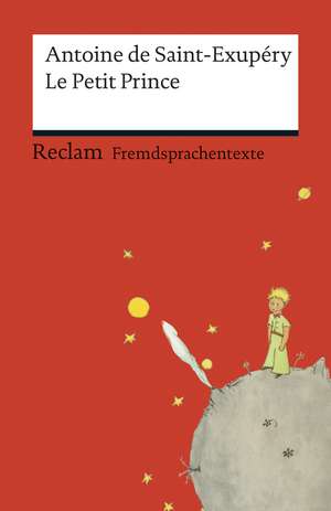 Le Petit Prince de Antoine de Saint-Exupéry