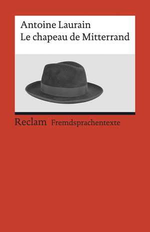 Le chapeau de Mitterrand de Antoine Laurain