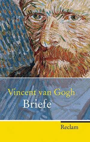 Vincent van Gogh. Briefe de Vincent van Gogh