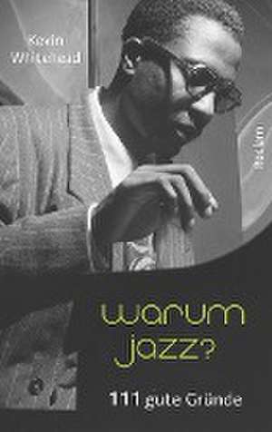 Warum Jazz? de Kevin Whitehead