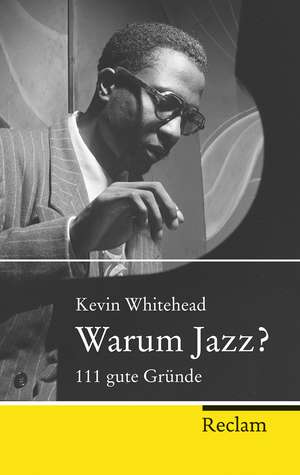 Warum Jazz? de Kevin Whitehead