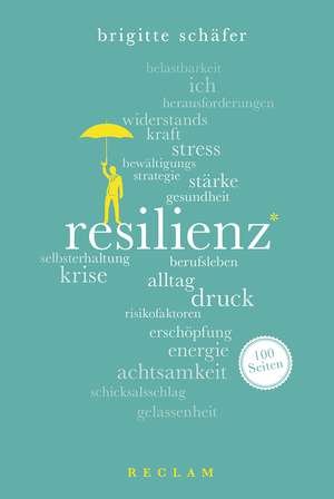 Resilienz. 100 Seiten de Brigitte Schäfer