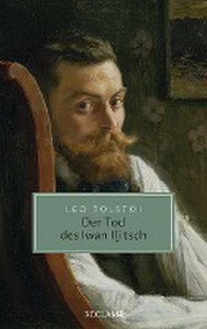 Der Tod des Iwan Iljitsch de Leo Tolstoi